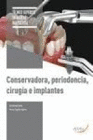 CONSERVADORA, PERIODONCIA, CIRUGIA E IMPLANTES