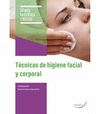 TECNICAS DE HIGIENE FACIAL Y CORPORAL