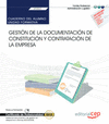 CUADERNO DEL ALUMNO. GESTI�N DE LA DOCUMENTACI�N DE CONSTITUCI�N Y DE CONTRATACI�N DE LA EMPRESA.