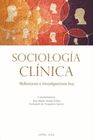 SOCIOLOGIA CLINICA REFLEXIONES E INVESTIGACIONES HOY