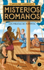 LOS PIRATAS DE POMPEYA MISTERIOR ROMANOS 3