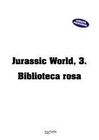 JURASSIC WORLD, 3. BIBLIOTECA ROSA