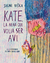 KATE, LA NENA QUE VOLIA SER AVI