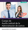 CUERPO DE AUXILIO JUDICIAL DE LA ADMINISTRACIN DE JUSTICIA. SIMULACROS DE EXAMEN