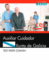 AUXILIAR CUIDADOR. XUNTA DE GALICIA. TEST PARTE COMN