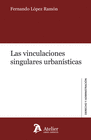 LAS VINCULACIONES SINGULARES URBAN�STICAS