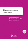 DRET DE SUCCESSIONS. TEORIA I CASOS. 2� EDICI�