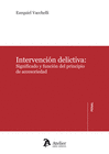 INTERVENCIN DELICTIVA: SIGNIFICADO Y FUNCIN DEL PRINCIPIO DE ACCCESORIEDAD