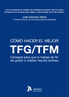 CMO HACER EL MEJOR TFM/TFG. CONSEJOS PARA QUE TU TRABAJO DE FIN DE GRADO O MSTER RESULTE EXITOSO