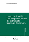 LA SECCI�N DE CR�DITO: UNA PERSPECTIVA JUR�DICA DEL INSTRUMENTO FINANCIERO COOPE