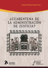 �CUARENTENA DE LA ADMINISTRACI�N DE JUSTICIA?