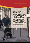 ANLISIS PROCESAL DE LA GUARDA Y CUSTODIA COMPARTIDA. CASUSTICA JURISPRUDENCIAL