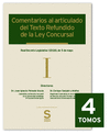 COMENTARIOS AL ARTICULADO DEL TEXTO REFUNDIDO DE LA LEY CONCURSAL. 4 TOMOS.