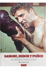 SANGRE SUDOR Y PU�OS EL BOXEO EN EL CINE