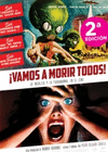 VAMOS A MORIR TODOS LO INSOLITO Y LO PARANORMAL EN EL CINE 2 EDICION