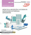 CUADERNO DEL ALUMNO. APOYO EN LA RECEPCI�N Y ACOGIDA EN INSTITUCIONES DE PERSONAS DEPENDIENTES