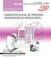 CUADERNO DEL ALUMNO. ANIMACI�N SOCIAL DE PERSONAS DEPENDIENTES EN INSTITUCIONES