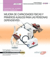 CUADERNO DEL ALUMNO. MEJORA DE CAPACIDADES F�SICAS Y PRIMEROS AUXILIOS PARA LAS PERSONAS DEPENDIENTES