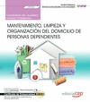 CUADERNO DEL ALUMNO. MANTENIMIENTO, LIMPIEZA Y ORGANIZACI�N DEL DOMICILIO DE PERSONAS DEPENDIENTES