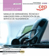 CUADERNO DEL ALUMNO. MANEJO DE HERRAMIENTAS, T�CNICAS Y HABILIDADES PARA LA PRESTACI�N DE UN SERVICIO DE TELEASISTENCIA