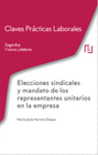 CLAVES PRACTICAS ELECCIONES SINDICALES Y MANDATO DE LOS REPRESENTANTES