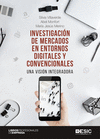 INVESTIGACI�N DE MERCADOS EN ENTORNOS DIGITALES Y CONVENCIONALES