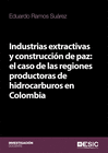 INDUSTRIAS EXTRACTIVAS Y CONSTRUCCIN DE PAZ: EL CASO DE LAS REGIONES PRODUCTORA