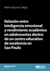 RELACI�N ENTRE INTELIGENCIA EMOCIONAL Y RENDIMIENTO ACAD�MICO EN ADOLESCENTES DE