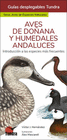 AVES DE DOANA Y HUMEDALES ANDALUCES - GUIAS DESPLEGABLES TUNDRA