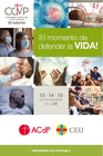 ACTAS XXII CONGRESO CATLICOS Y VIDA PBLICA. EL MOMENTO DE DEFENDER LA VIDA! MADRID, 13, 14 Y 15 DE NOVIEMBRE DE 2020