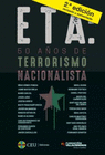 ETA: 50 AÑOS DE TERRORISMO NACIONALISTA+DICCIONARIO BREVE PARA ENTENDER EL TERRORISMO DE ETA (2 VOLS.) 2ª EDICIÓN