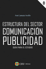 GUA PARA EL ESTUDIO DE LA ESTRUCTURA DEL SECTOR DE LA COMUNICACIN Y LA PUBLICI