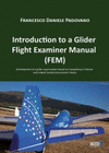 INTRODUCTION TO A GLIDER FLIGHT EXAMINER MANUAL (FEM)