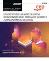 CUADERNO DEL ALUMNO UTILIZACI�N DE LAS BASES DE DATOS RELACIONALES EN EL SISTEMA DE GESTI�N Y ALMACENAMIENTO DE DATOS