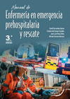 MANUAL DE ENFERMERIA EN EMERGENCIA PREHOSPITALARIA Y RESCATE