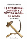 INTERNACIONAL COMUNISTA Y LA CUESTION NACIONAL EN EUROPA LA