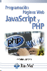 PROGRAMACIÓN PAGINAS WEB JAVASCRIPT Y PHP