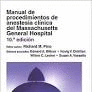 MANUAL DE PROCEDIMIENTOS DE ANESTESIA CLÍNICA DEL MASSACHUSETTS GENERAL HOSPITAL. 10ª EDICIÓN
