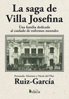 LA SAGA DE VILLA JOSEFINA. UNA FAMILIA DEDICADA AL CUIDADO DE ENFERMOS