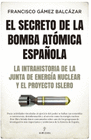 EL SECRETO DE LA BOMBA ATOMICA ESPAOLA