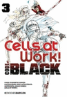 CELLS AT WORK 03 CODE BLACK
