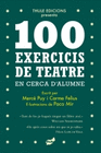 100 EXERCICIS DE TEATRE EN CERCA DALUMNE (CATALAN)