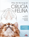 ATLAS DE TECNICAS EN CIRUGIA FELINA