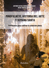 MINDFULNESS HISTORIA DEL ARTE Y SEMANA SANTA PATRIMONIO PARA CULTIV