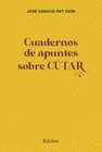 CUADERNOS DE APUNTES SOBRE CUTAR