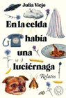 EN LA CELDA HABIA UNA LUCIERNAGA