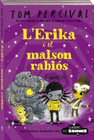 L ERIKA I EL MALSON RABIOS