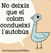 NO DEIXIS QUE EL COLOM CONDUEIXI LAUTOBUS (CATALAN)