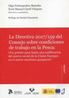 LA DIRECTIVA 2017,159 DEL CONSEJO SOBRE CONDICIONES DE TRABAJO EN LA P