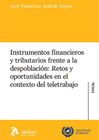 INSTRUMENTOS FINANCIEROS Y TRIBUTARIOS FRENTE A LA DESPOBLACIN: RETOS Y OPORTUNIDADES EN EL CONTEXTO DEL TELETRABAJO